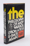 ANDY WARHOL (1928 - 1987), The Philosophy of Andy Warhol (From A to B & Back Again), [Harcourt Brace Jovanovich, New York and London, 1975], 1st edition, hard cover with dust jacket, initialled by Warhol on half title. Very clean interior, as new, with no - 2