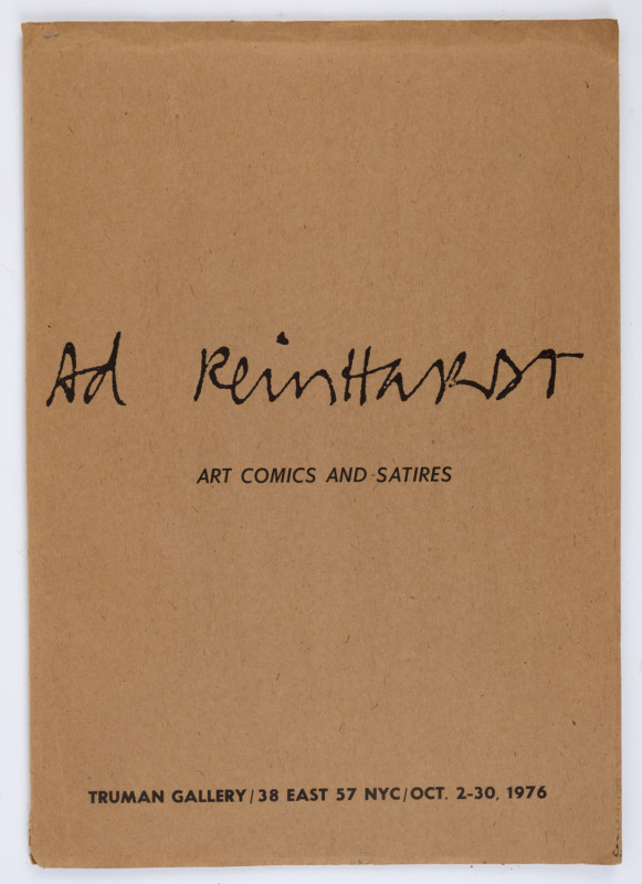 PETER SCHJEDAHL (American 1942 - ) Ad Reinhardt : Art Comics and Satires [Published by Truman Gallery, New York, 1976] Seven loose oversized pages (58 x 41cm), each folded once in half, assembled in a brown paper folder on which has been printed an essa