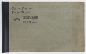 [CONSUMPTIVES HOMES, NEW SOUTH WALES] "Souvenir book : Published in connection with the Grand Fair and Press Bazaar In aid of the Queen Victoria Homes for Consumptives" / edited by Lord Beauchamp, [Sydney; William Brooks, 1899], [4] pages, [65] leaves of 