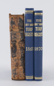 "The Australasian Turf Register and Sporting Calendar for 1866-7" in a defective half-leather binding; also "The Australasian Turf Register" for 1869 and 1870, both rebound in blue hardcovers with gilt titles. (3 vols.) 