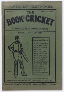 The BOOK of CRICKET. A New Gallery of Famous Players Edited By C.B.Fry. Part VI, the "AUSTRALIAN TEAM NUMBER". Published by George Newnes Limited, London, 1899. Features full page photographs of Darling, Trumble, Noble, Laver, Trumper and 10 others. Remar
