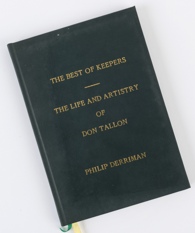 "The Best of Keepers - The life and Artistry of Don Tallon" by Philip Derriman (Sydney, 2000), signed by Bill Brown & Arthur Morris (facsimile signature of Don Bradman), limited edition numbered 32/150, original purchase price $220.