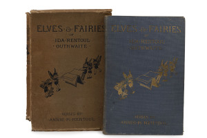 IDA RENTOUL OUTHWAITE Elves & Fairies of Ida Rentoule Outhwaite, Verses by Annie R. Rentoul, [Lothian, Melbourne & Sydney, 1916] Folio, one of 1500 copies. With the original thick card slip-case (faults) of which few survive today. Outhwaite's first book 