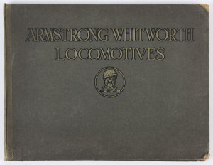 ARMSTRONG WHITWORTH LOCOMOTIVES, circa 1920 hardback catalogue depicting "Some Examples of Locomotives Constructed at Spotswood Works, Newcastle-upon-Tyne." With 19 tipped-in large photographs. Locomotives constructed for the home market as well as Indian