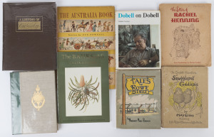 Various books, including "Tales of Rowe Street" by Pearson (with d/j); "The Letters of Rachel Henning" with illustrations by Norman Lindsay (1952); "The Australia Book" by Pownall; "Dobell on Dobell" by Freeman (with d/j); "E.G. Waterhouse of Eryldene" by