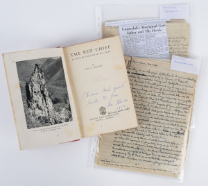 ION L. IDRIESS: "The Red Chief" [Angus & Robertson, Sydney, 1953] signed and endorsed by the author on the title page, together with the autograph of Russell McDonagh (photographer). Accompanied by a 55 page hand-written manuscript of notes relating to th