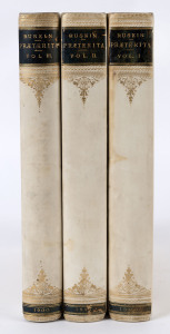 PRAETERITA - Outlines of Scenes and Thoughts Perhaps Worthy of the Memory of My Past Life - Three Volumes - First Edition Ruskin, John Published by George Allen, Sunnyside, Orpington, Kent, 1886