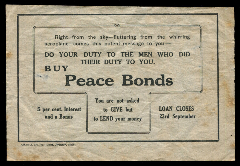 AUSTRALIA: Aerophilately & Flight Covers: 26 August 1919 (AAMC.22e) A "Peace Bonds" leaflet (printed by A.J. Mullett, Gov't Printer, Melb.) dropped by World War One aviators over the major cities. Surviving examples are very rare.