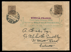 INDIA - Aerophilately & Flight Covers: 25 Nov.1930 Paris to Saigon flight by Mlle.Maryse Hiltz, being the Calcutta to Rangoon leg, 'VIVE LA FRANCE' cachet in violet and four-line flight cachet in green, CALCUTTA/24NOV30 datestamp tying India KGV 1a with another KGV 1a tied by RANGOON/26NOV30 arrival datestamp, returned to Calcutta with '1DEC30' datestamp on reverse; vertical folds at right, otherwise quite fine. Only 39 items flown.