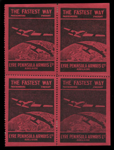 Aerophilately & Flight Covers : Oct.1929 (AAMC.145b) Eyre Peninsula Airways Ltd vignette (black on deep red), block (4). Mint. An extremely rare multiple which cost $873 when last sold by public auction. Cat.$750. Provenance: The Nelson Eustis Gold Medal Collection, Leski Auctions, March 2008.