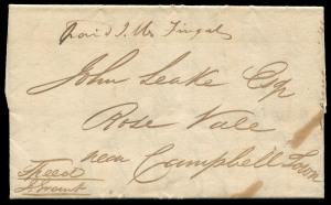 TASMANIA - Postal History : 1832 (Apr.30) Fingal to Rose Vale entire, sent by foot messenger, endorsed by postmaster John Wallace "Paid J.W. Fingal", being a very early endorsement which was not officially required until June; also endorsed "Speed/J. Gran