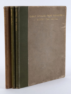 William THOMAS & Harold NELSON: EARLY ENGLISH PROSE ROMANCES: Robert the Deuyll, Robin Hood and Fryer Bacon, [Edinburgh, Otto Schulze, 1904], Three volumes, first edition set. 4to. Buckram spine, lettered in gilt, over paper boards. 1 of 500 copies, unn