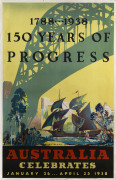 Charles MEERE (London 1890 – Sydney, 1961) "1788 ... 1938 150 YEARS OF PROGRESS AUSTRALIA CELEBRATES January 26 ... April 25 1938" Lithographed and Printed by Hackett Offset Printing Company, Sydney & Melbourne. 101 x 64cm; signed and dated "'37" in the - 2