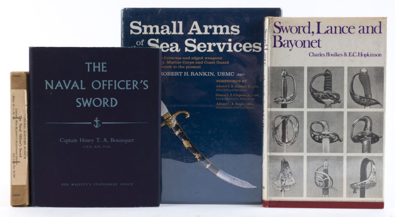 [SWORDS and SMALL ARMS] Three hardcover books with dustjackets: "The Naval Officer's Sword" by Bosanquet [1955]; "Sword, Lance and Bayonet" by Ffoulkes & Hopkinson [1967]; "Small Arms of the Sea Services" by Rankin [1972]. (3 vols.).