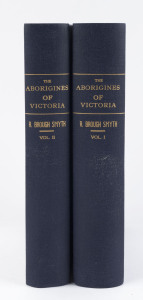 SMYTH, R. BROUGH, THE ABORIGINES OF VICTORIA. With Notes Relating to the Habits of the Natives of Other Parts of Australia and Tasmania. In Two Volumes, rebound in blue boards with new endpapers. [John Ferres, Melbourne. 1878]., 4to, 483pp and 456pp. With