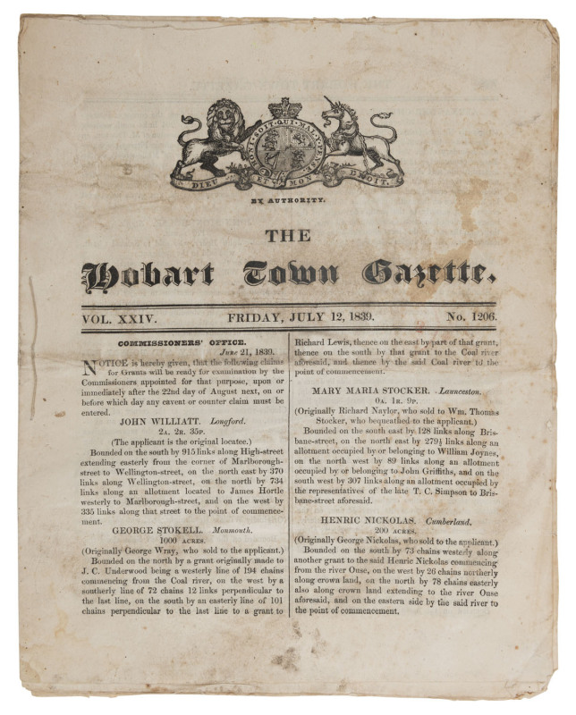 THE HOBART TOWN GAZETTE Friday, July 12, 1839 No.1206. A fascinating early news paper showing land grants of the day, there size and location and whom they were granted, Ticket Of Leave listings, court listings and the general administration of the Colony