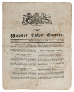 THE HOBART TOWN GAZETTE Friday, July 12, 1839 No.1206. A fascinating early news paper showing land grants of the day, there size and location and whom they were granted, Ticket Of Leave listings, court listings and the general administration of the Colony