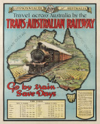 RAILWAY TRAVEL POSTER "Travel across Australia by the TRANS-AUSTRALIAN RAILWAY: Go by train - Save Days", colour lithographic poster published for the Commonwealth Railways Commissioner and printed by A.J. Mullett, Government Printer, Melbourne, circa 191