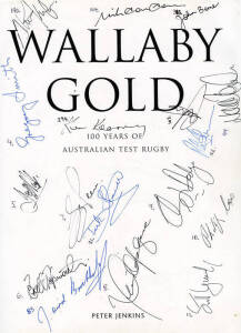 RUGBY AUTOGRAPHS: "Wallaby Gold - 100 Years of Australian Test Rugby" by Jenkins [Sydney, 1999], signed by 437 rugby players, noted David Campese, Phil Kearns, Chris Whittaker, Willie Ofahengaue, Glen Ella, Tim Horan, Gary Ella, Jason Little, John Eales, 