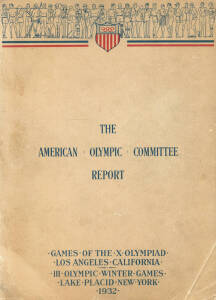 "The American Olympic Committee Report. Games of the X Olympiad, Los Angeles, California. III Olympic Winter Games, Lake Placid New York, 1932"; plus "The 1948 London Olympic Games" by Evelyn Thomas [London, 1948]; "A Pictorial Souvenir of the Olympic Gam