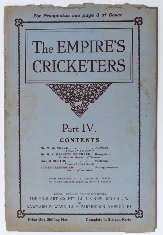 "THE EMPIRE'S CRICKETERS" Part IV, published for The Fine Art Society by Dawbarn & Ward, 1905. Being original colour lithographs of M.A. Noble, H.V. Hesketh Prichard, David Denton & James Iremonger by A. Chevallier Tayler. With original wrappers. (4 litho