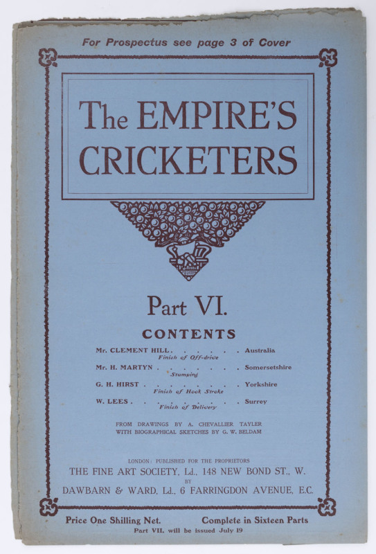 "THE EMPIRE'S CRICKETERS" Part VI, published for The Fine Art Society by Dawbarn & Ward, 1905. Being original colour lithographs of Clement Hill, H. Martyn, G.H. Hirst & W. Lees by A. Chevallier Tayler. With original wrappers. (4 lithographs).