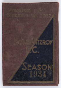 NORTH FITZROY F.C: 1934 Membership Ticket, No.5, inscribed on front "Premiers 1931" & "Runners-Up 1932", office bearers and list of matches inside, unpunctured.