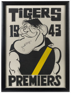 RICHMOND: "Tigers 1943 Premiers" commemorative Weg caricature poster, signed by Jack Dyer, with solicitor's CofA; framed and glazed, overall 69x50cm.