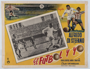 ALFEDO DI STEFANO - ARGENTINA: original lobby poster for the film "El Futbol Y Yo" (1963) starring Di Stefano, directed by Luis Marquina, pinholes in corners, good condition overall; 35x28cm.