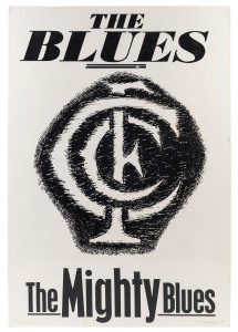 CARLTON: "The BLUES The MIGHTY Blues" preliminary artwork proof in black & white, for an unissued poster for the Herald-Sun, to which a small copyright symbol and "1972 Joe Greenberg" has been added at lower right. 77 x 51cm. Believed to be unique; coming