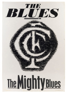 CARLTON: "The BLUES The MIGHTY Blues" preliminary artwork proof in black & white, for an unissued poster for the Herald-Sun, to which a small copyright symbol and "1972 Joe Greenberg" has been added at lower right. 77 x 51cm. Believed to be unique; coming from the Estate of the artist who died in 2007.