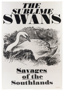 SOUTH MELBOURNE: "The Sublime SWANS Savages of the Southlands" preliminary artwork proof in black & white, for an unissued poster for the Herald-Sun, to which a small copyright symbol and "1972 Joe Greenberg" has been added at lower right. 77 x 51cm. Believed to be unique; coming from the Estate of the artist who died in 2007.