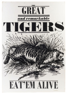 RICHMOND: "The GREAT and remarkable TIGERS EAT'EM ALIVE" preliminary artwork proof in black & white, for an unissued poster for the Herald-Sun, to which a small copyright symbol and "1972 Joe Greenberg" has been added at lower right. 77 x 51cm. Believed t