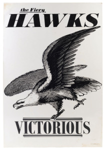 HAWTHORN: "the Fiery HAWKS VICTORIOUS" preliminary artwork proof in black & white, for an unissued poster for the Herald-Sun, to which a small copyright symbol and "1972 Joe Greenberg" has been added at lower right. 77 x 51cm. Believed to be unique; coming from the Estate of the artist who died in 2007.
