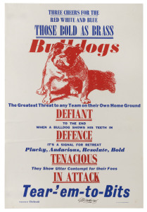 FOOTSCRAY: "Those Bold As Brass Bulldogs - Tear-'em-to-Bits" issued poster for the Herald-Sun, with small copyright symbol and "1972 Joe Greenberg" at lower right; additionally, signed in pen by the artist. 48 x 31.5cm. Believed to be unique; coming from 