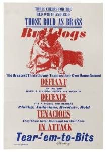 FOOTSCRAY: "Those Bold As Brass Bulldogs - Tear-'em-to-Bits" issued poster for the Herald-Sun, with small copyright symbol and "1972 Joe Greenberg" at lower right; additionally, signed in pen by the artist. 48 x 31.5cm. Believed to be unique; coming from the Estate of the artist who died in 2007.