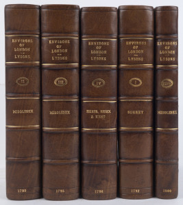 LYSONS, Daniel (1762 - 1834), "The Environs of London: Being an Historical Account of the Towns, Villages, and Hamlets, Within Twelve Miles of That Capital: Interspersed with Biographical Anecdotes." all partially rebound with new end papers. [A.Strahan f