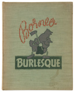 BORNEO BURLESQUE : comic tragedy, tragic comedy, artwork - Don Johnston and Jock Britz ; story - George Forbes ; production: "Bill" Clayton, [Sydney; Printers Pty Ltd, 1947], #36 from a limited edition of 338 copies signed by Johnson, Britz, Forbes and Cl