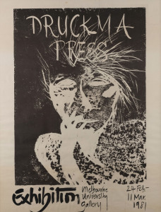 DRUCKMA PRESS Exhibition poster, lithograph, 94 x 73cm (sheet size) text continues "Exhibition, Melbourne University Gallery, 24 Feb. - 11 Mar. 1981"