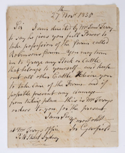 EARLY SETTLERS & EX-CONVICTS AT WINDSOR, NEW SOUTH WALES: A letter, dated 27th November 1835, written at the request of SAMUEL TERRY (convicted of the theft of 400 pairs of stockings and sentenced to transportation for seven years in 1800) from his office in Pitt Street, to EDWARD WILLIAM ALEXANDER ROBINSON, son of EDWARD ROBINSON (charged with 14 counts of stealing; sentenced to hang, but reprieved to transportation for life in 1789). Terry, who had prospered in the colony