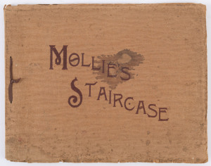 RENTOUL, Annie I. and RENTOUL, Ida S. Mollie's Staircase [Melbourne: M.L. Hutchinson, 1906]. Oblong quarto, lettered wrappers, original ribbon ties, 12 black & white plates, plus illustrations in text.