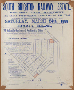 LAND SALE POSTERS: "South Brighton Railway Estate" March 1888; "Dingley Grange Estate" November 1885; "Choice Business Sites Mentone" c.1885; and 75 acres of land at Mordialloc, c.1885;