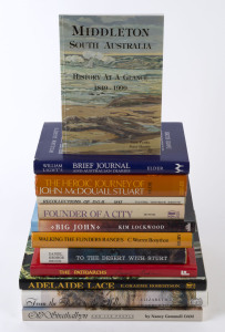 SOUTH AUSTRALIA: "Adelaide Lace" by Robertson, 1973 (signed l/e 158/1001); "To the Desert with Sturt" by Brock, 1975; "Walking the Flinders Ranges", by Bonython, 1973; "From the River to the Hills - Campbelltown" by Warburton, 1986; plus 8 others; mainly 
