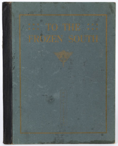VILLIERS, Alan John "TO THE FROZEN SOUTH" [Hobart, Davies Brothers, 1924] 1st ed., 96pp, papered boards with faded gilt title, fifty full page b&w photographs and map. The story of the 1923-4 the Norwegian Ross Sea Whaling Expedition under Captain C.A. La