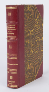 STIRLING, Patrick James, F.R.S.E. "THE AUSTRALIAN AND CALIFORNIAN GOLD DISCOVERIES, AND THEIR PROBABLE CONSEQUENCES....." [Edinburgh : Oliver & Boyd, 1853], 1st ed., hardback, 3/4 leather with marbled boards; gilt lettering to spine between raised bands; 