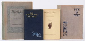 ILLUSTRATED BOOKS: "The Lady of the Blue Beads" by Rentoul (1908), "Here is Faery" byLeason (1915), "The Lore of theLyre Bird" by Pratt (1937), and "Flinders Lane" by Grimwade (1947). Mixed condition. (4 vols.).