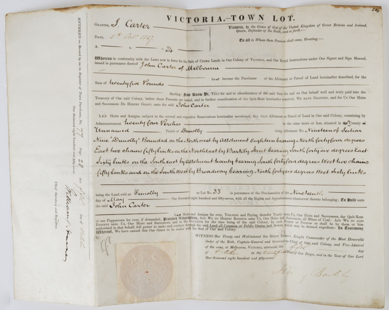 1857 GRANT BY PURCHASE OF LAND IN DUNOLLY John Carter of Melbourne purchases a town lot in Dunolly on 5th October 1857. The vellum document bears the seal of the Colony of Victoria and is signed by Sir Henry Barkly, 2nd Governor of Victoria. 34 x 45cm.