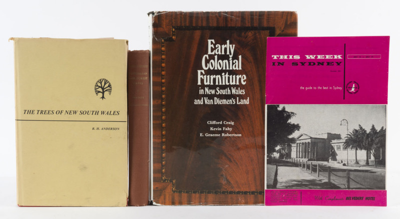 Three reference books and a Sydney travel guide, 'Early Colonial Furniture' by Clifford Craig, Kevin Fahy and E. Graeme Robertson, 'The Trees Of New South Wales' by R. H. Anderson, 'Australian Rain Forest Trees" by Frances, 'This Week In Sydney' travel g