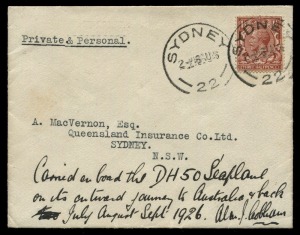 Aerophilately & Flight Covers : 30 June 1926 England - Australia - England (AAMC.96) cover signed by pilot "Alan J Cobham" and endorsed by him "Carried on board the DH50 Seaplane/on its outward journey to Australia & back/July August Sept 1926" with Great Britain KGV 1½d tied SYDNEY '16AU26' datestamp on arrival, fine condition, Cat. $5000.