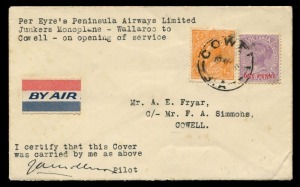 AUSTRALIA: Aerophilately & Flight Covers: EYRE PENINSULA AIRWAYS INAUGURAL FLIGHTS: 19 August 1929 (AAMC.143a) Wallaroo - Cowell flown cover, carried on the Junkers F13 VH-UKW and signed by the pilot, James Mollison. One of only two covers carried on this leg, both signed by the pilot. Cat.$600.